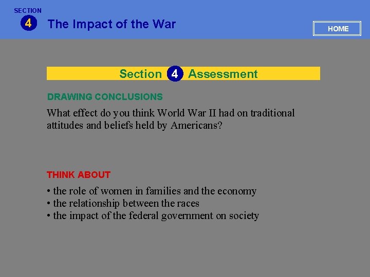 SECTION 4 The Impact of the War Section 4 Assessment DRAWING CONCLUSIONS What effect