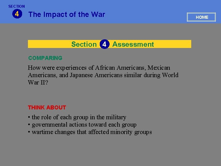 SECTION 4 The Impact of the War Section 4 Assessment COMPARING How were experiences