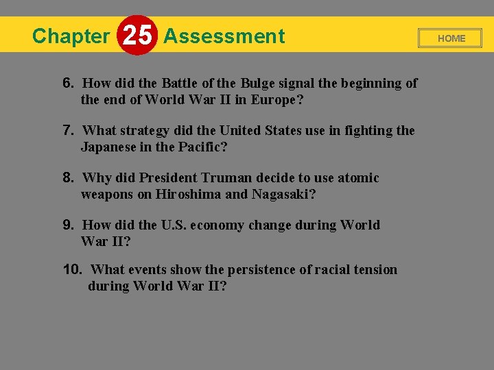 Chapter 25 Assessment 6. How did the Battle of the Bulge signal the beginning