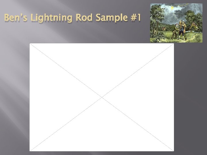 Ben’s Lightning Rod Sample #1 