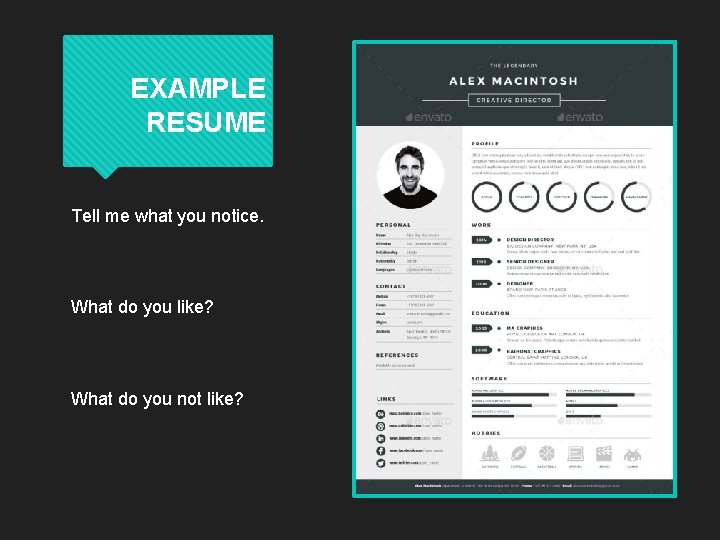 EXAMPLE RESUME Tell me what you notice. What do you like? What do you