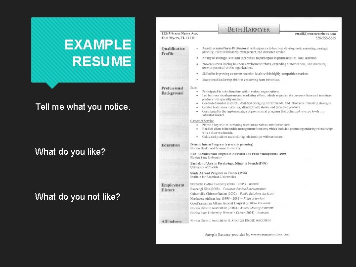 EXAMPLE RESUME Tell me what you notice. What do you like? What do you