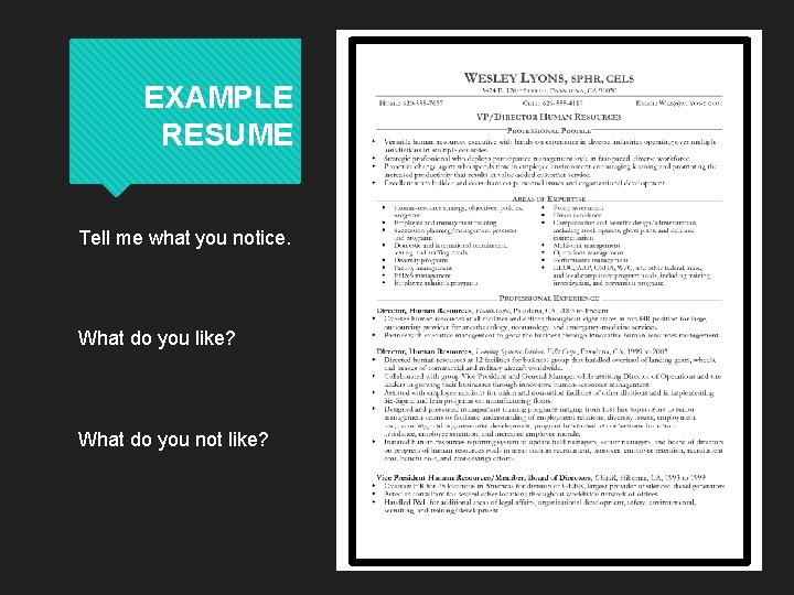 EXAMPLE RESUME Tell me what you notice. What do you like? What do you