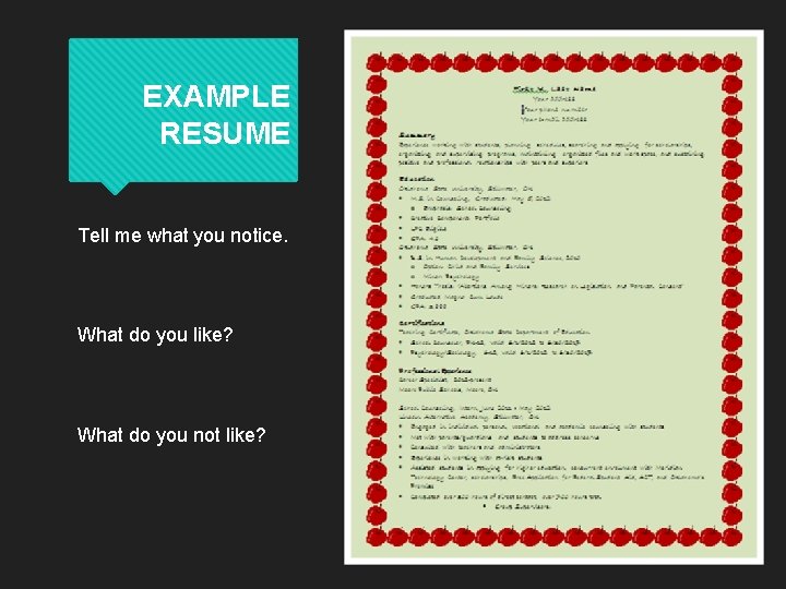 EXAMPLE RESUME Tell me what you notice. What do you like? What do you