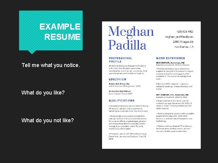 EXAMPLE RESUME Tell me what you notice. What do you like? What do you