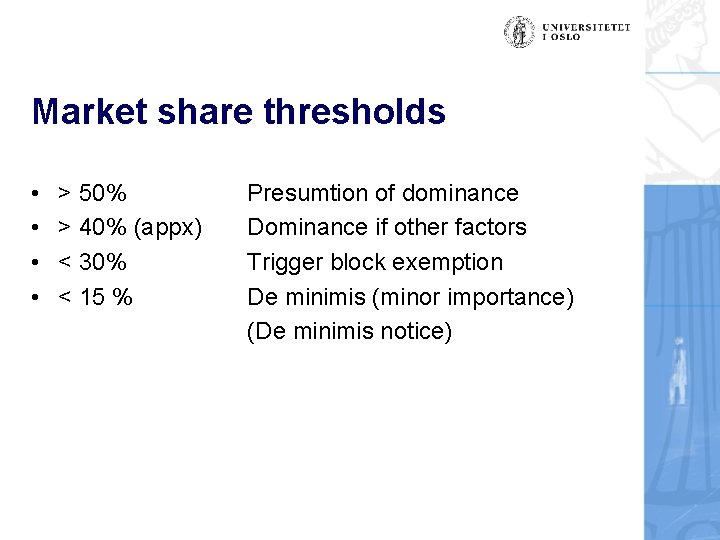 Market share thresholds • • > 50% > 40% (appx) < 30% < 15