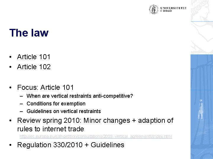 The law • Article 101 • Article 102 • Focus: Article 101 – When