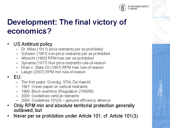 Development: The final victory of economics? • US Antitrust policy – – – Dr.