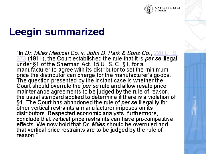 Leegin summarized ”In Dr. Miles Medical Co. v. John D. Park & Sons Co.