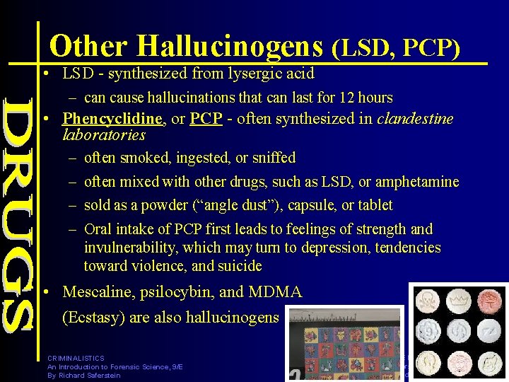Other Hallucinogens (LSD, PCP) • LSD - synthesized from lysergic acid – can cause