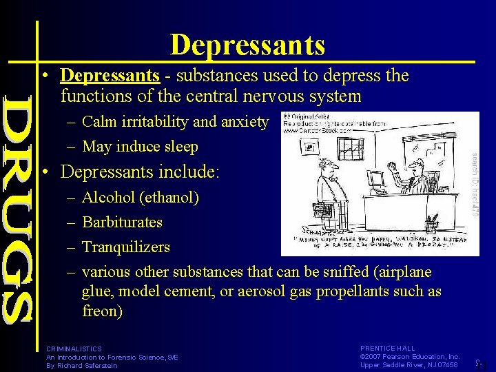 Depressants • Depressants - substances used to depress the functions of the central nervous