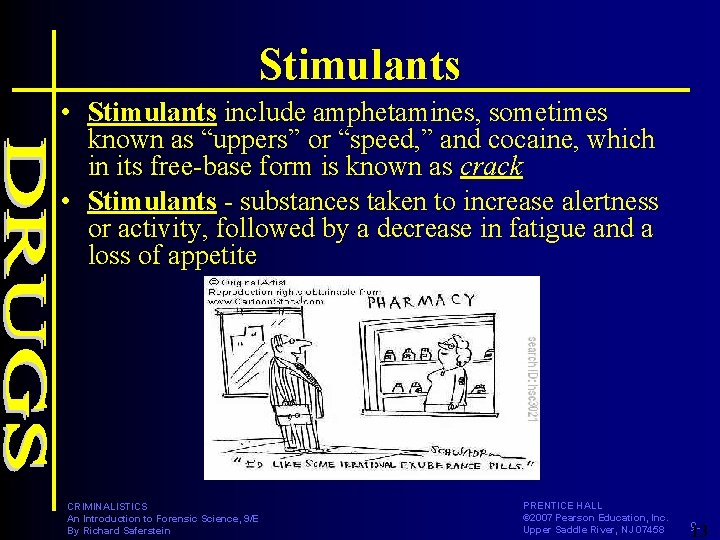 Stimulants • Stimulants include amphetamines, sometimes known as “uppers” or “speed, ” and cocaine,