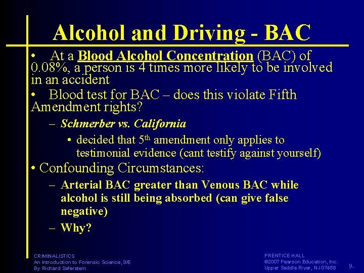 Alcohol and Driving - BAC • At a Blood Alcohol Concentration (BAC) of 0.