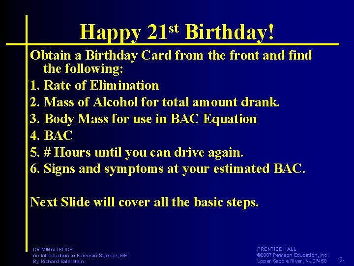 Happy 21 st Birthday! Obtain a Birthday Card from the front and find the