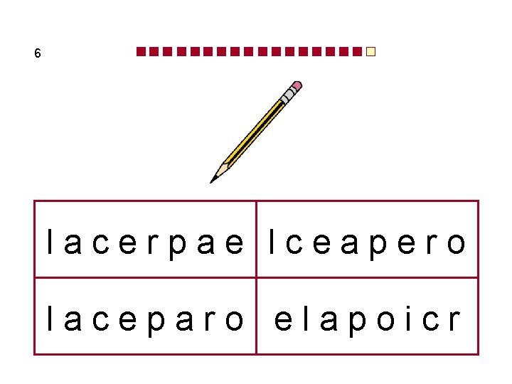 6 lacerpae lceapero laceparo elapoicr 