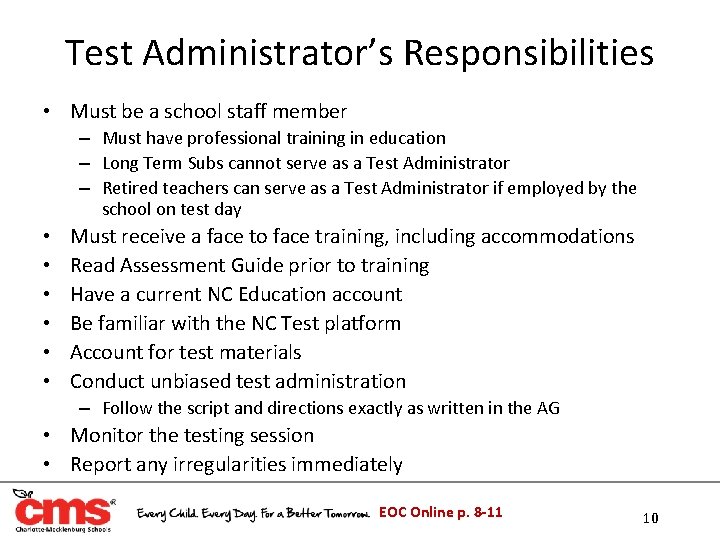 Test Administrator’s Responsibilities • Must be a school staff member – Must have professional Test Administrator’s Responsibilities • Must be a school staff member – Must have professional
