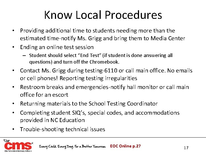 Know Local Procedures • Providing additional time to students needing more than the estimated Know Local Procedures • Providing additional time to students needing more than the estimated