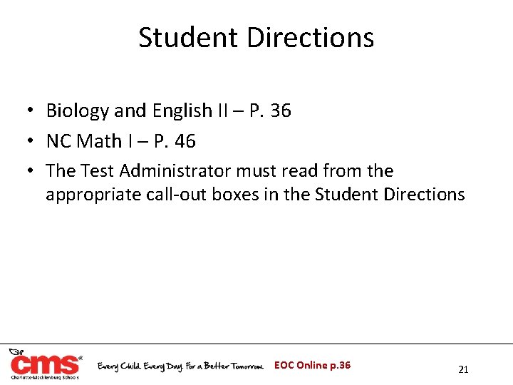 Student Directions • Biology and English II – P. 36 • NC Math I Student Directions • Biology and English II – P. 36 • NC Math I