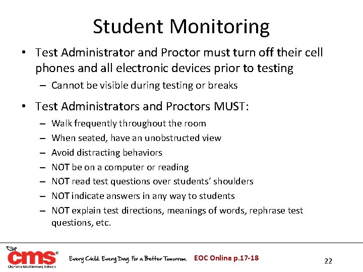 Student Monitoring • Test Administrator and Proctor must turn off their cell phones and Student Monitoring • Test Administrator and Proctor must turn off their cell phones and
