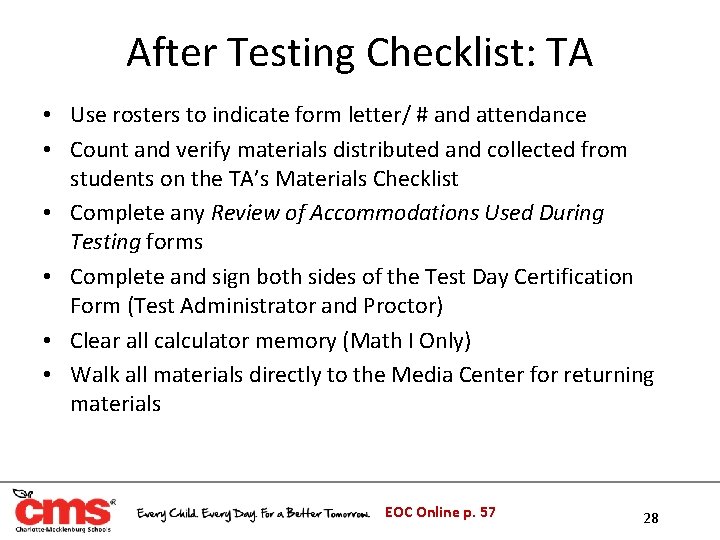 After Testing Checklist: TA • Use rosters to indicate form letter/ # and attendance After Testing Checklist: TA • Use rosters to indicate form letter/ # and attendance