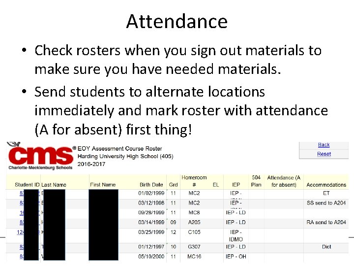 Attendance • Check rosters when you sign out materials to make sure you have Attendance • Check rosters when you sign out materials to make sure you have