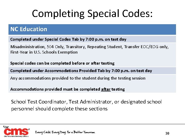 Completing Special Codes: NC Education Completed under Special Codes Tab by 7: 00 p. Completing Special Codes: NC Education Completed under Special Codes Tab by 7: 00 p.
