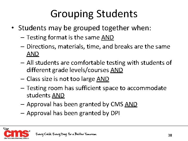 Grouping Students • Students may be grouped together when: – Testing format is the Grouping Students • Students may be grouped together when: – Testing format is the