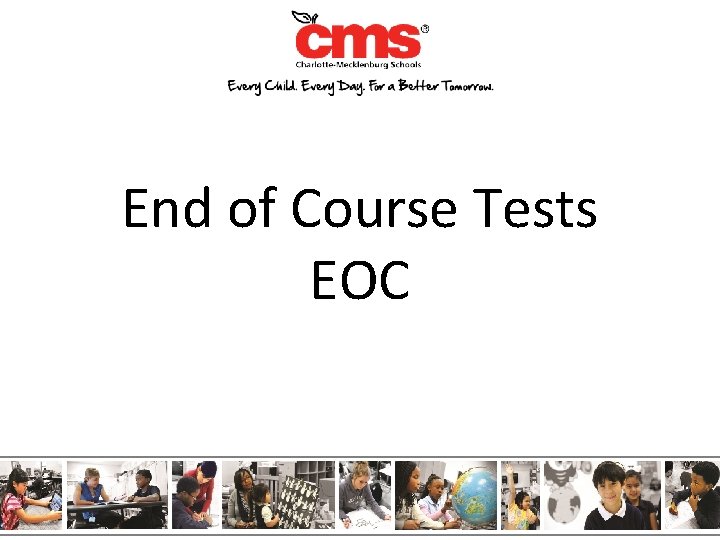 End of Course Tests EOC End of Course Tests EOC