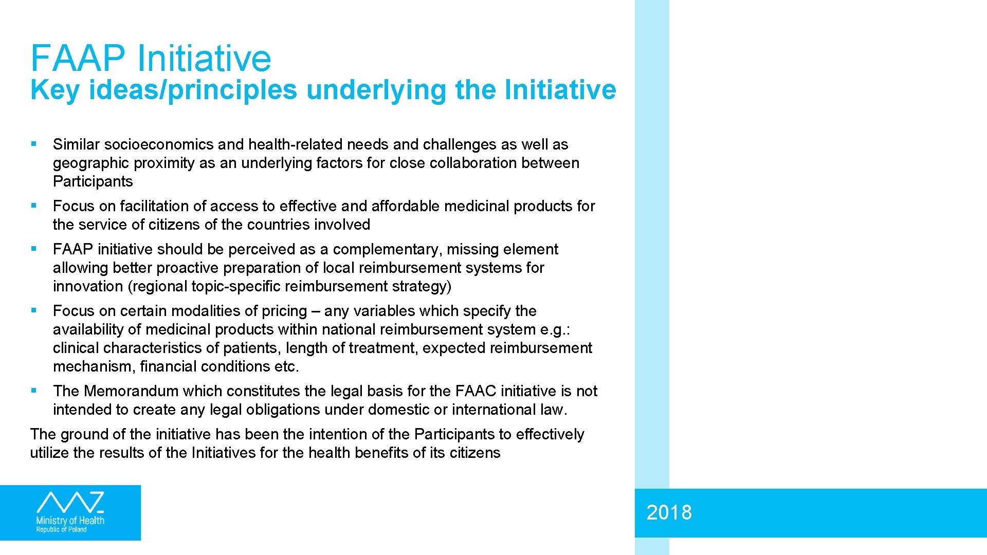 FAAP Initiative Key ideas/principles underlying the Initiative § Similar socioeconomics and health-related needs and