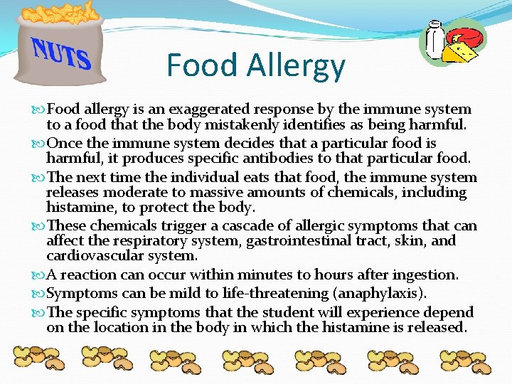 Food Allergy Food allergy is an exaggerated response by the immune system to a