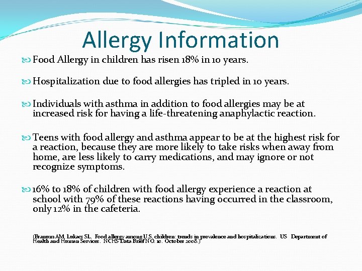 Allergy Information Food Allergy in children has risen 18% in 10 years. Hospitalization due