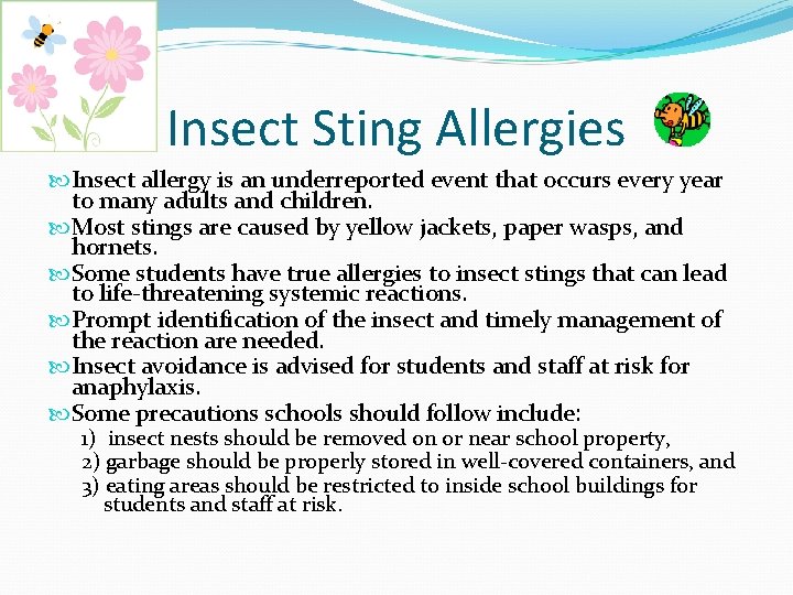 Insect Sting Allergies Insect allergy is an underreported event that occurs every year to