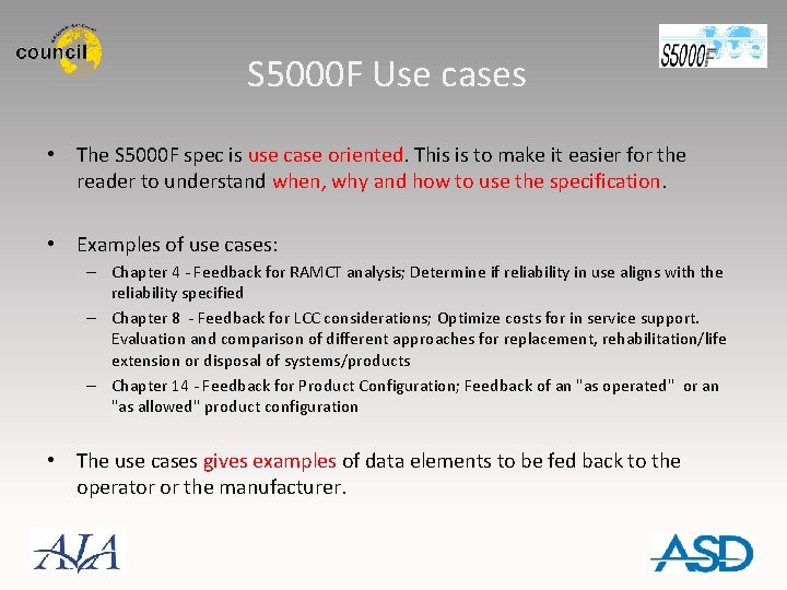 S 5000 F Use cases • The S 5000 F spec is use case