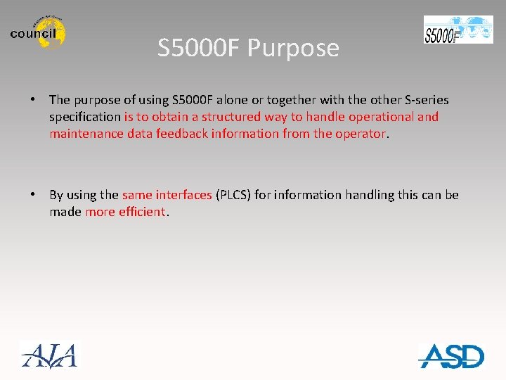 S 5000 F Purpose • The purpose of using S 5000 F alone or