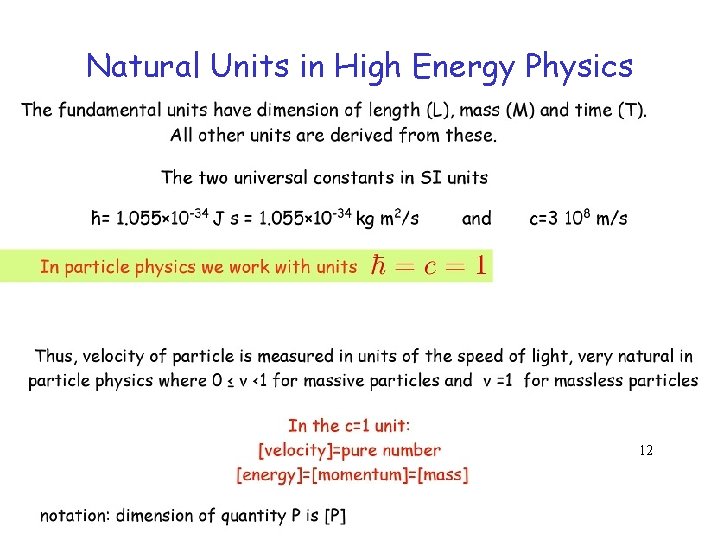 Natural Units in High Energy Physics 12 