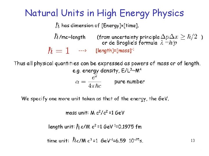 Natural Units in High Energy Physics 13 