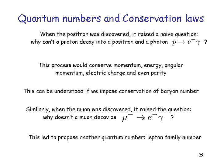 Quantum numbers and Conservation laws 29 