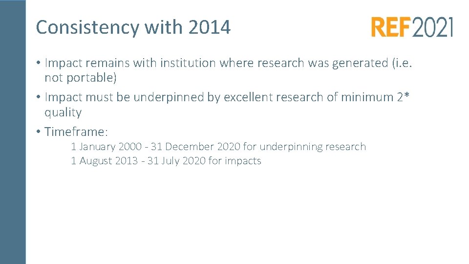 Consistency with 2014 • Impact remains with institution where research was generated (i. e.