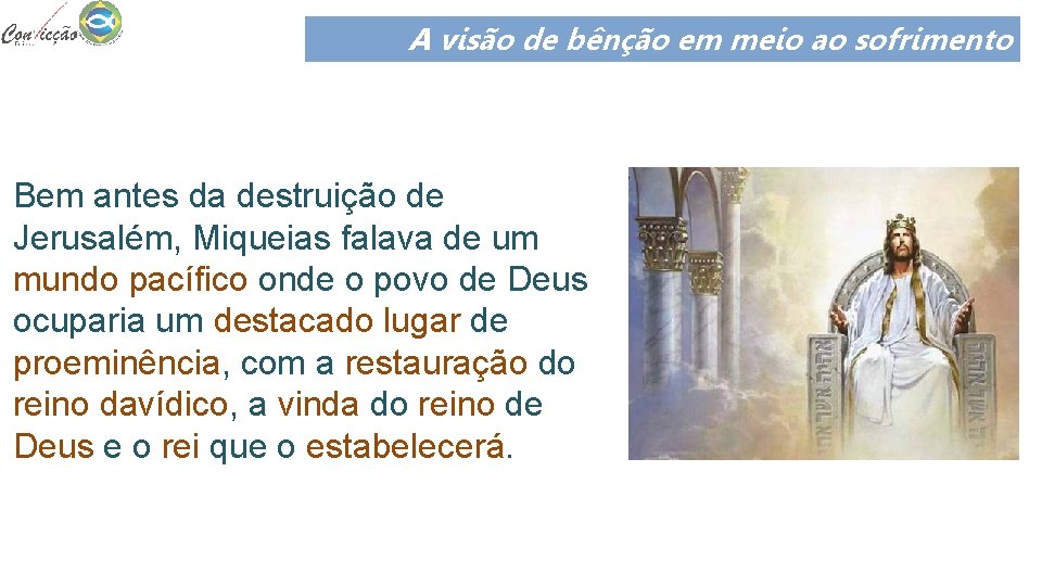 A visão de bênção em meio ao sofrimento Bem antes da destruição de Jerusalém, A visão de bênção em meio ao sofrimento Bem antes da destruição de Jerusalém,