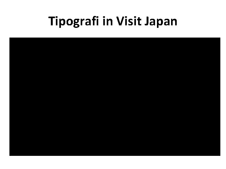 Tipografi in Visit Japan 