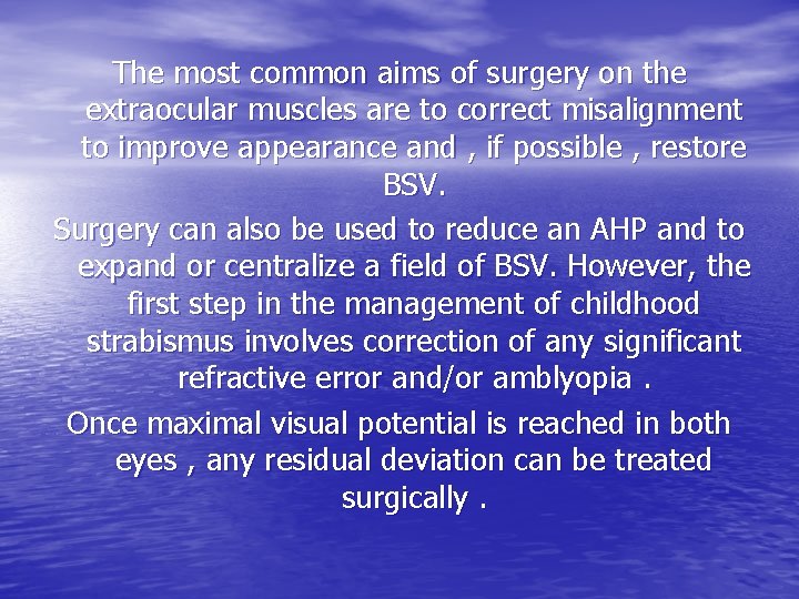 The most common aims of surgery on the extraocular muscles are to correct misalignment