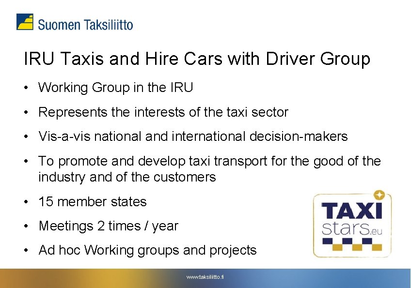 IRU Taxis and Hire Cars with Driver Group • Working Group in the IRU IRU Taxis and Hire Cars with Driver Group • Working Group in the IRU