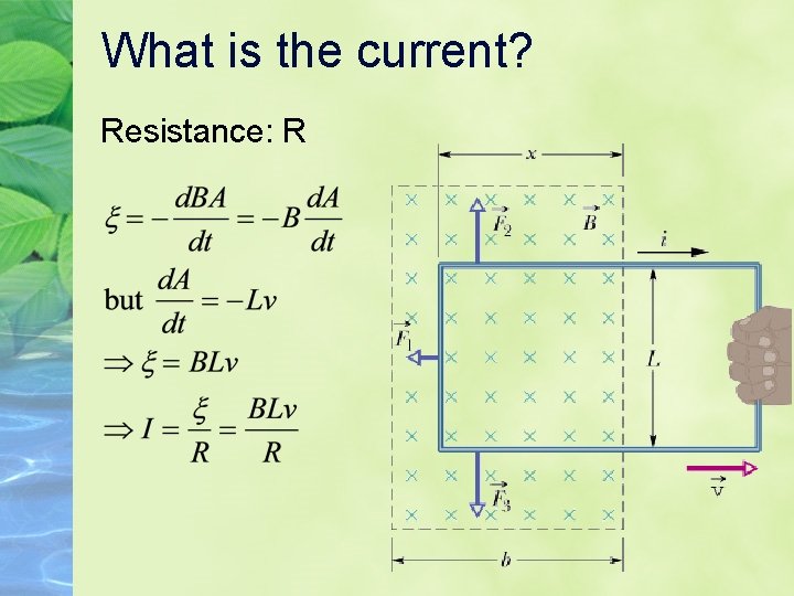 What is the current? Resistance: R 
