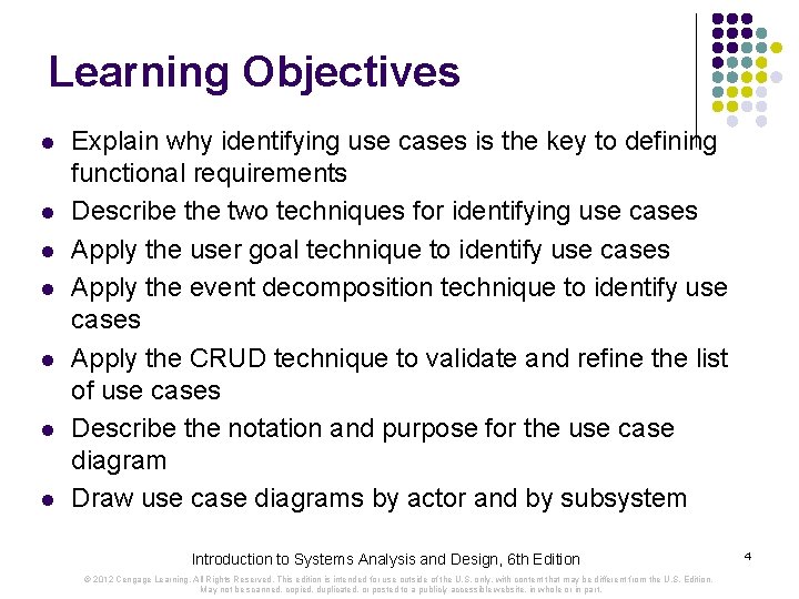 Learning Objectives l l l l Explain why identifying use cases is the key Learning Objectives l l l l Explain why identifying use cases is the key