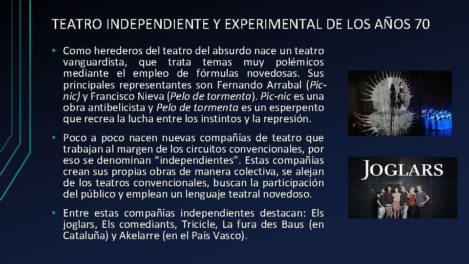 TEATRO INDEPENDIENTE Y EXPERIMENTAL DE LOS AÑOS 70 • Como herederos del teatro del