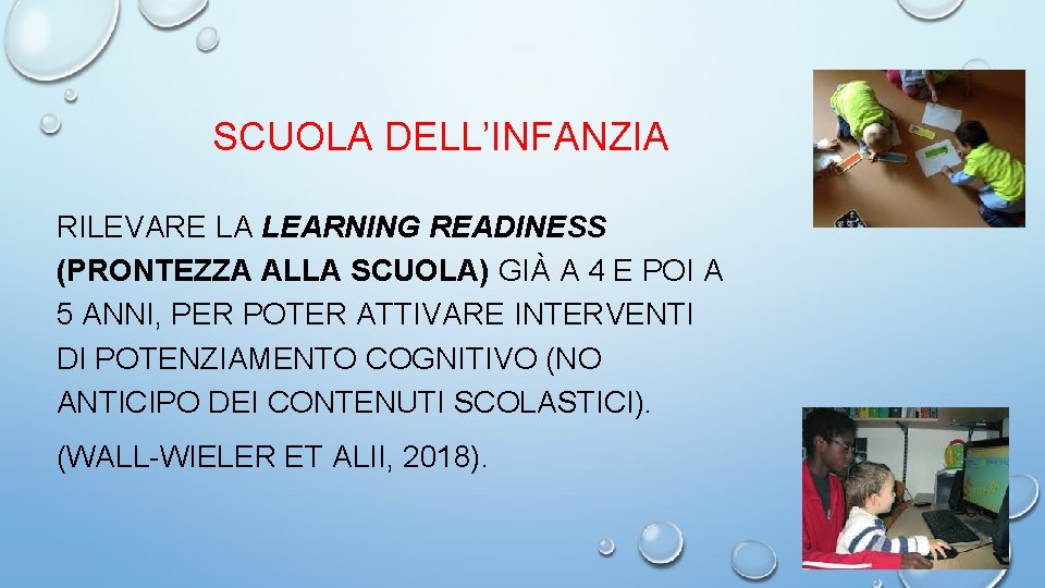 SCUOLA DELL’INFANZIA RILEVARE LA LEARNING READINESS (PRONTEZZA ALLA SCUOLA) GIÀ A 4 E POI