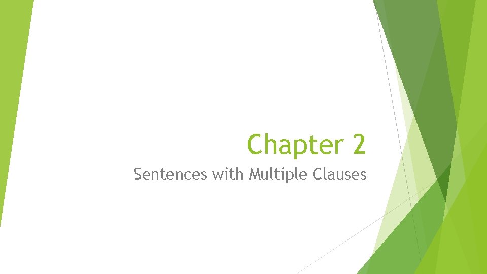 Chapter 2 Sentences with Multiple Clauses 