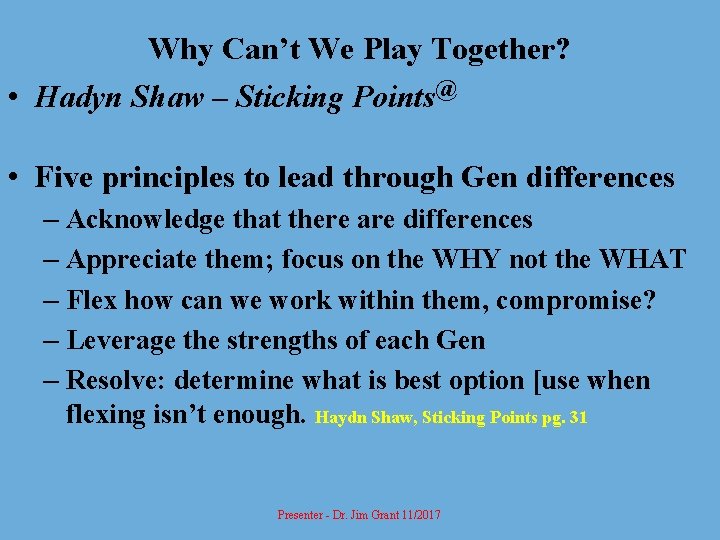 Why Can’t We Play Together? • Hadyn Shaw – Sticking Points@ • Five principles