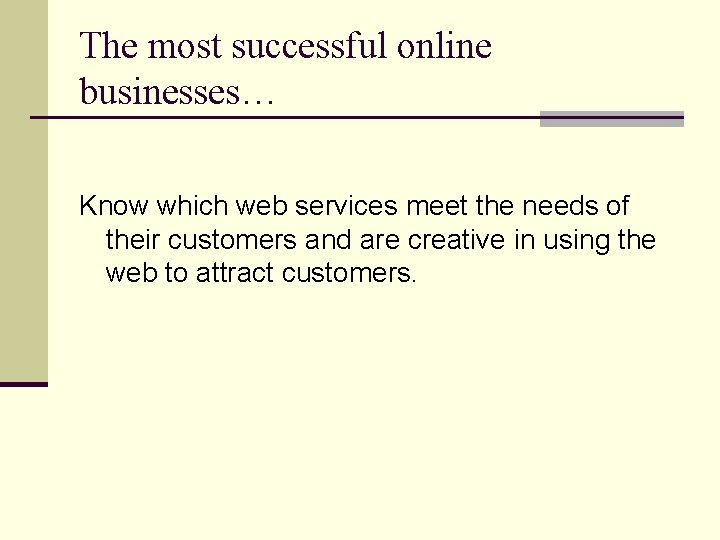 The most successful online businesses… Know which web services meet the needs of their