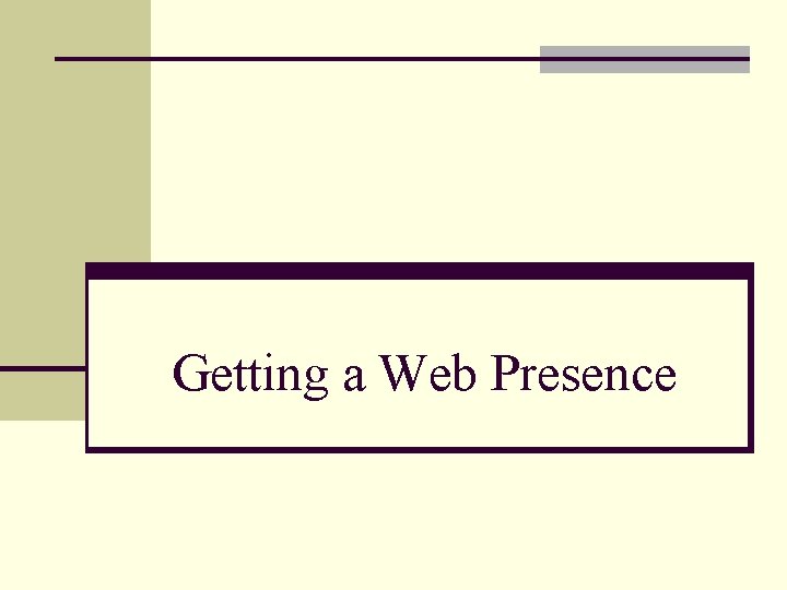 Getting a Web Presence 